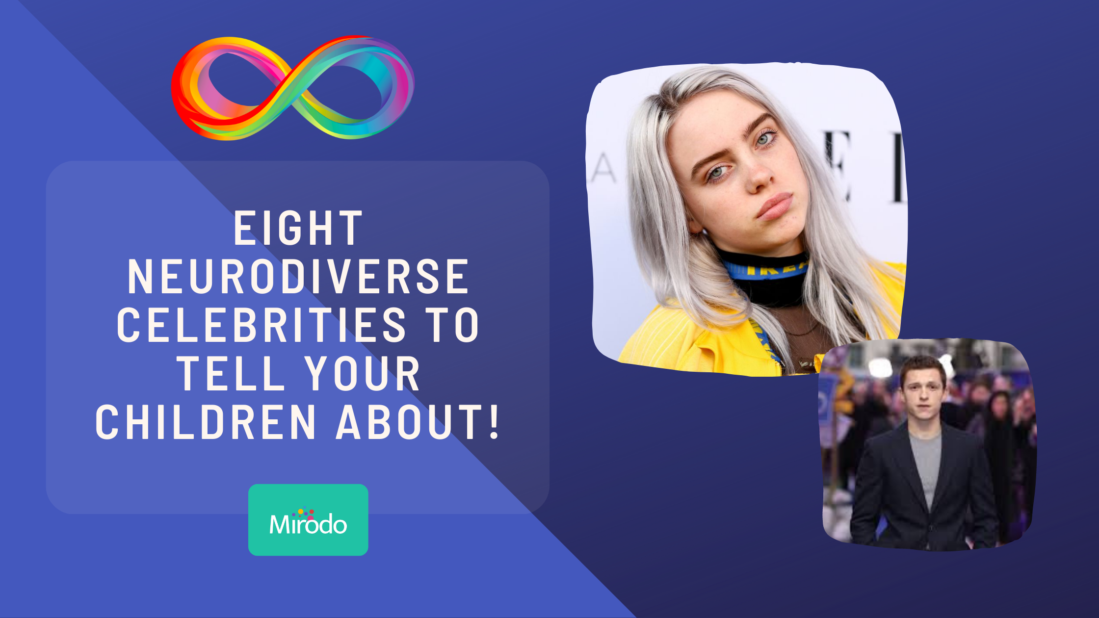 EIGHT NEURODIVERSE CELEBRITIES TO TELL YOUR CHILDREN ABOUT!